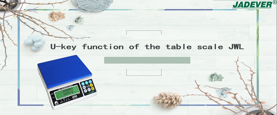 U-key function of the table scale JWL