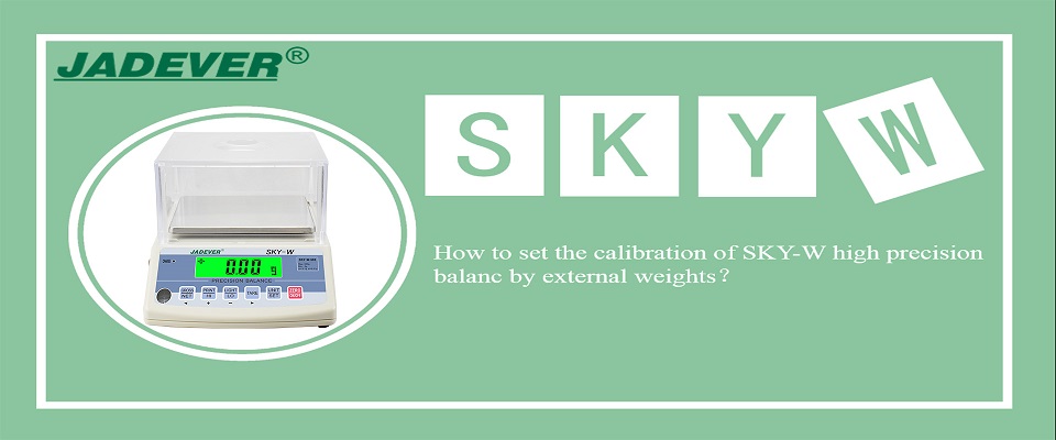 How to set the calibration of ​SKY-W high precision balance by external weights