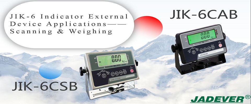 JIK-6 Indicator External Device Applications—— Scanning & Weighing