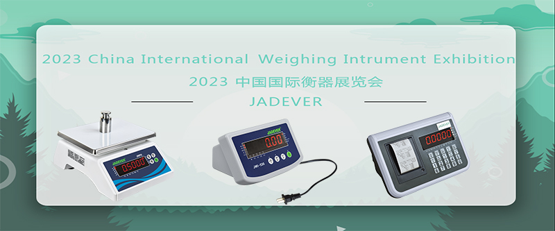 JADEVER Participation in 2023 China International Weighing Instrument Exhibition